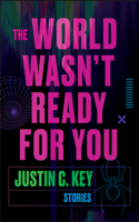 World Wasn't Ready for You