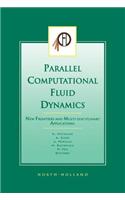 Parallel Computational Fluid Dynamics 2002: New Frontiers and Multi-Disciplinary Applications