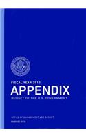 Fiscal Year 2013 Appendix, Budget of the United States Government