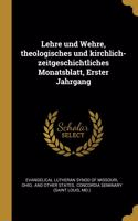 Lehre und Wehre, theologisches und kirchlich- zeitgeschichtliches Monatsblatt, Erster Jahrgang