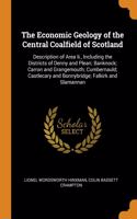 Economic Geology of the Central Coalfield of Scotland