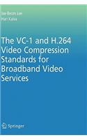 VC-1 and H.264 Video Compression Standards for Broadband Video Services