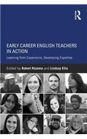 Early Career English Teachers in Action