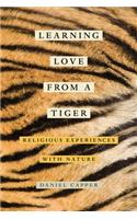 Learning Love from a Tiger