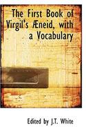 First Book of Virgil's Aeneid, with a Vocabulary