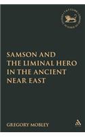 Samson and the Liminal Hero in the Ancient Near East