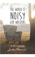 The World Is Noisy - God Whispers