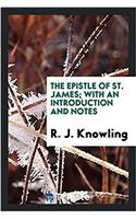 The Epistle of St. James; with an introduction and notes
