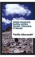 OPERE COMPLETE; PARTEA ANTEIA TEATRU, VO