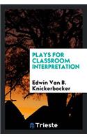 Plays for Classroom Interpretation