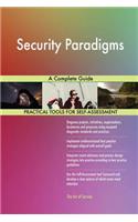 Security Paradigms A Complete Guide