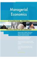 Managerial Economics A Complete Guide - 2020 Edition