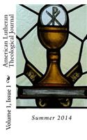American Lutheran Theological Journal Vol. 1. Issue 1.