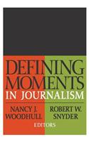 Defining Moments in Journalism