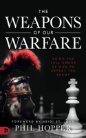 Weapons of Our Warfare