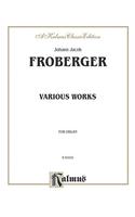 FROBERGER VARIOUS ORGAN WORKS O