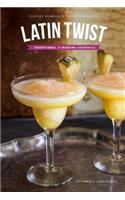 Latin Twist: Traditional and Modern Cocktails