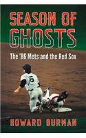 Season of Ghosts: The '86 Mets and the Red Sox(English)