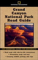 National Geographic Road Guide to Grand Canyon National Park