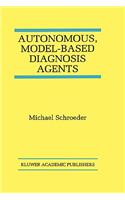 Autonomous, Model-Based Diagnosis Agents