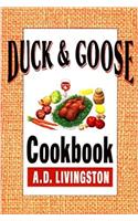 Duck and Goose Cookbook: (A.D. Livingston cookbook series)