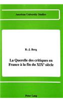 La Querelle des Critiques en France a la Fin du Xixe Siecle