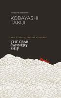 Crab Cannery Ship and Other Novels of Struggle: And Other Novels of Struggle
