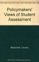 Policymakers' Views of Student Assessment