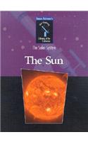 The Sun: (Isaac Asimov's 21st Century Library of the Universe: The Sol)
