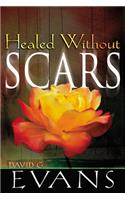 Healed Without Scars