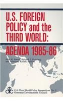 U.S. Foreign Policy and the Third World: Agenda 1985-86