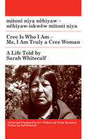 Mitoni Niya Nêhiyaw / Cree Is Who I Truly Am