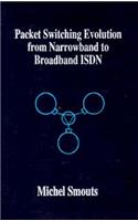 Packet Switching Evolution from Narrowband to Broadband ISDN