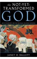 Not-Yet-Transformed God