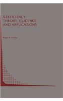 X-Efficiency: Theory, Evidence and Applications