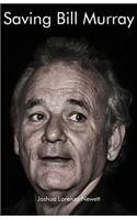 Saving Bill Murray