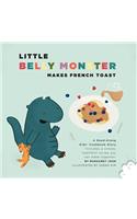 Little Belly Monster Makes French Toast