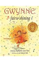 Gwynne, Fair & Shining (Gold Ink Award Winner)