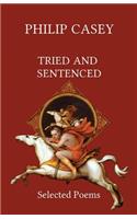 Tried and Sentenced: Selected Poems