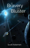 Of Bravery and Bluster