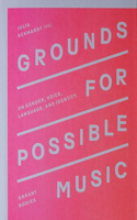 Grounds for Possible Music