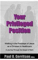 Your Privileged Position: Walking in the Footsteps of Jesus as a Christian in Healthcare