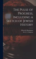 Pulse of Progress, Including a Sketch of Jewish History