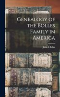 Genealogy of the Bolles Family in America
