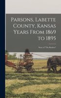 Parsons, Labette County, Kansas Years From 1869 to 1895