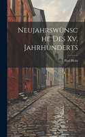 Neujahrswünsche des xv. Jahrhunderts