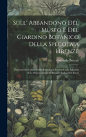 Sull' Abbandono Del Museo E Del Giardino Botanico Della Specola a Firenze: Protesta Dei Cultori Della Botanica in Firenze Colle Adesioni E Le Osservazioni Dei Botanici Italiani Ed Esteri