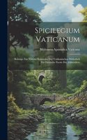 Spicilegium Vaticanum: Beiträge Zur Nähern Kenntniss Der Vatikanischen Bibliothek Für Deutsche Poesie Des Mittelalters