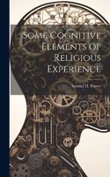 Some Cognitive Elements of Religious Experience