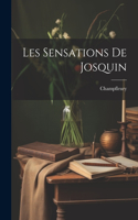 Les Sensations De Josquin